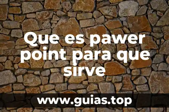 Que es pawer point para que sirve