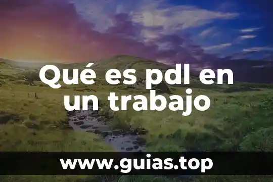 Que es un trabajo de tablero en un supermercado 8 Qué es pdl en un trabajo