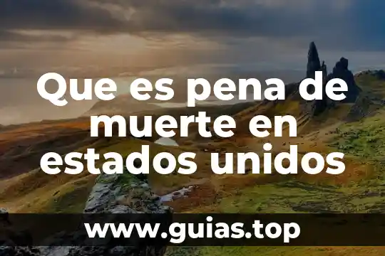 Que es la huella ecologica en estados unidos 5 Que es pena de muerte en estados unidos