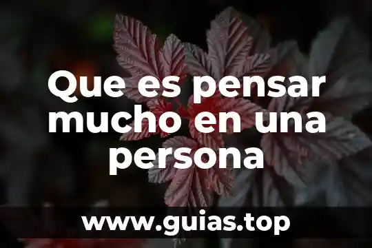 El que es fiel en poco en mucho lo será 7 Que es pensar mucho en una persona