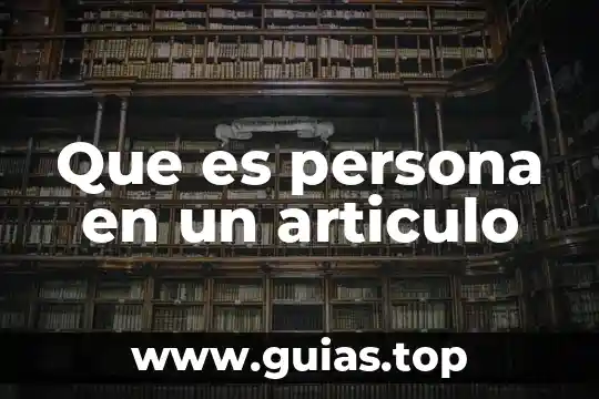 Que es ser una persona empatica 4 Que es persona en un articulo