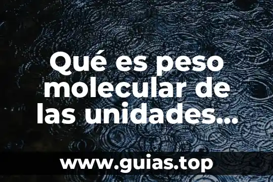Que es una reaaccion quimicas reversible 5 Qué es peso molecular de las unidades químicas
