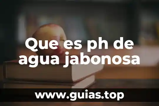 Que es la autoionización del agua libros 7 Que es ph de agua jabonosa