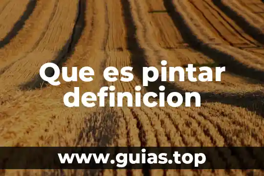 Qué es un sitio histórico definición 5 Que es pintar definicion