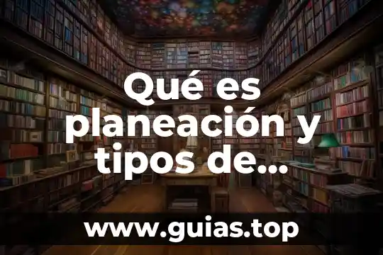 Que es la industria y tipos dr industria 8 Qué es planeación y tipos de planeación
