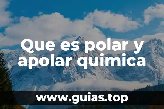 Que es mas polar el agua o el metanol 6 Que es polar y apolar quimica