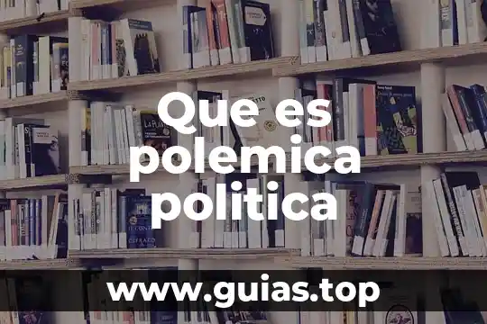 Que es persecución politica 3 Que es polemica politica
