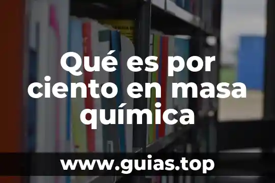 Que es el hem en quimica 8 Qué es por ciento en masa química