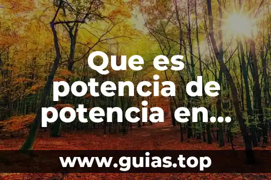 Que es ser radical en matematicas 6 Que es potencia de potencia en matemáticas