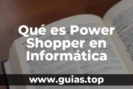 Qué es el color en informática 7 Qué es Power Shopper en Informática