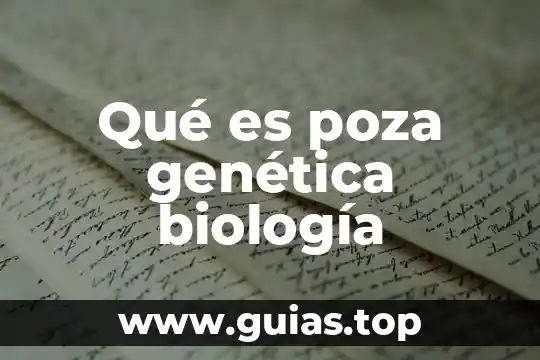 Característica genética que es 4 Qué es poza genética biología