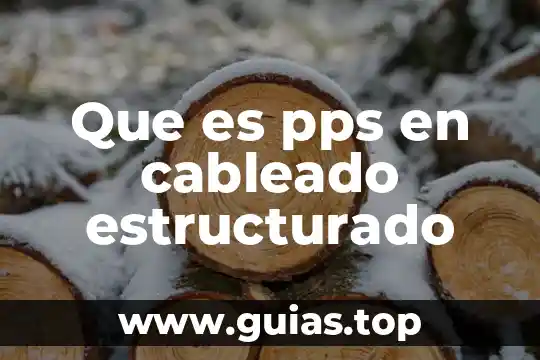 Que es el cableado estructurado tipos 7 Que es pps en cableado estructurado