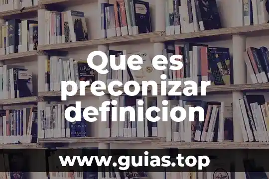 Qué es desasosiego definición 3 Que es preconizar definicion