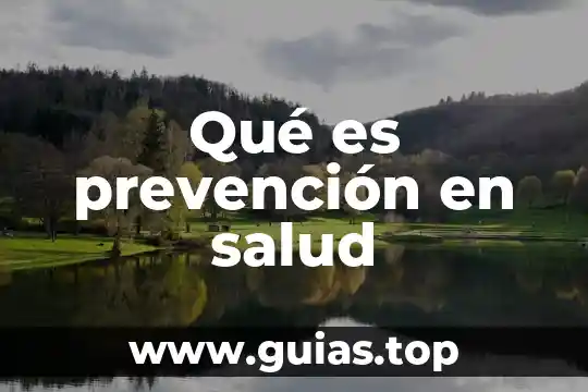 Que es la linea de fuego en prevencion 3 Qué es prevención en salud