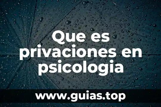 Que es ser hidalguense 7 Que es privaciones en psicologia