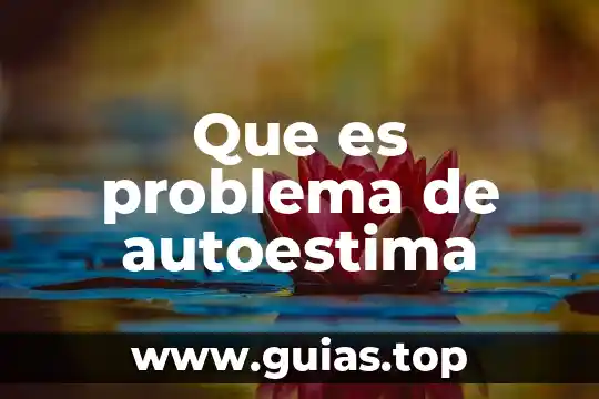 Que es autoestima rticulo cientifico 3 Que es problema de autoestima
