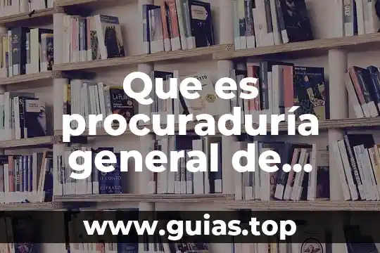 Que es el poder general cambiario 5 Que es procuraduría general de justicia del estado de méxico