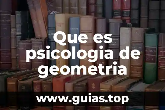 Qué es psicología, educación y religión 5 Que es psicologia de geometria