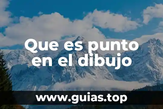 Qué es un dibujo inductivo 6 Que es punto en el dibujo