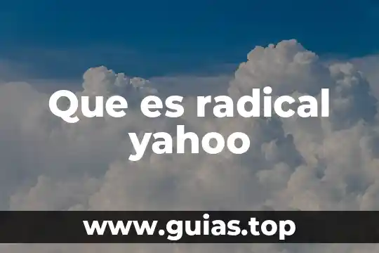 Que es la realidad primaria radical y fundamental 3 Que es radical yahoo