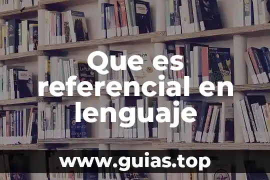 Que es el lenguaje en una lectura de texto dramatico 3 Que es referencial en lenguaje