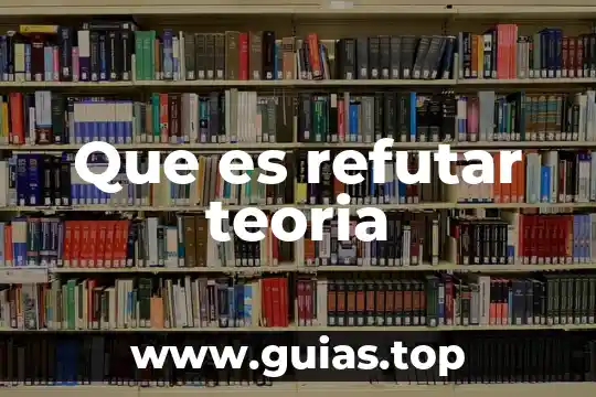 Qué es la teoría conductista 8 Que es refutar teoria