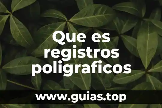 Ser estudiante regular que es 5 Que es registros poligraficos