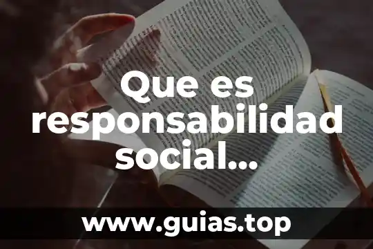Que es responsabilidad de dinero en el trabajo 6 Que es responsabilidad social compartida