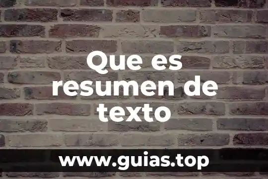 Que es el resumen y sus reglas 5 Que es resumen de texto