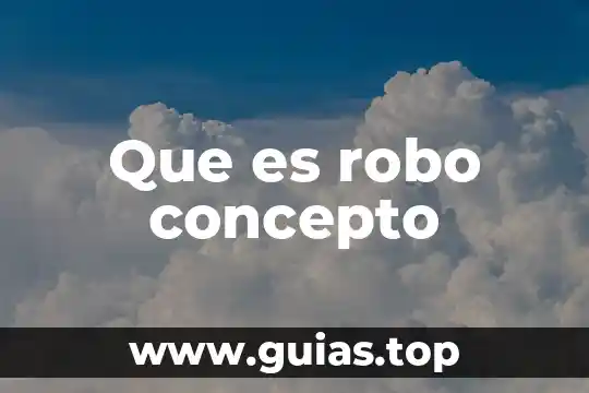 Que es el liderazf o concepto psicologico 4 Que es robo concepto