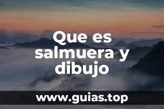 Qué es un dibujo inductivo 3 Que es salmuera y dibujo