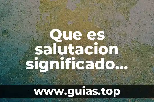Que es ser análogos 4 Que es salutacion significado biblico