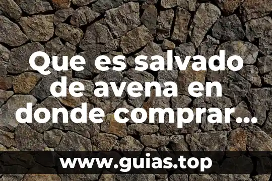 Que es estructural en minerales 4 Que es salvado de avena en donde comprar en mexico