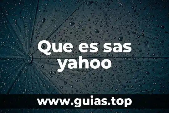 Que es ser esteril yahoo 8 Que es sas yahoo