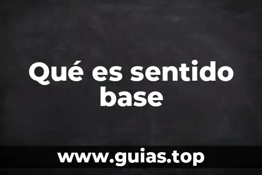 Que es una base en belleza 4 Qué es sentido base