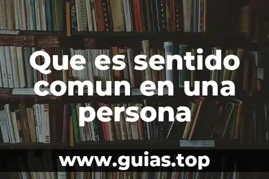 Que es la vía intrínseca extrinsecas y comun 4 Que es sentido comun en una persona