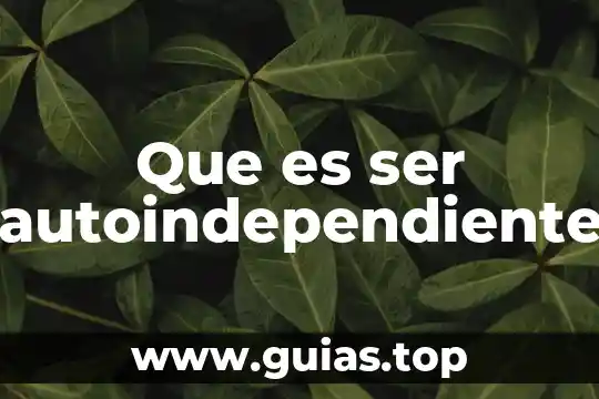 White anglo saxon person que es 8 Que es ser autoindependiente