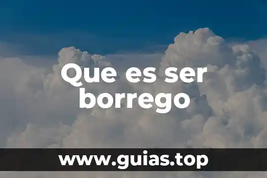 Que es ser auspicioso 5 Que es ser borrego