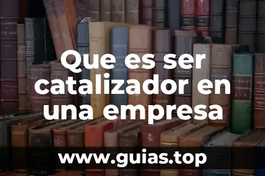 Que es diseñar el logo de la empresa 5 Que es ser catalizador en una empresa
