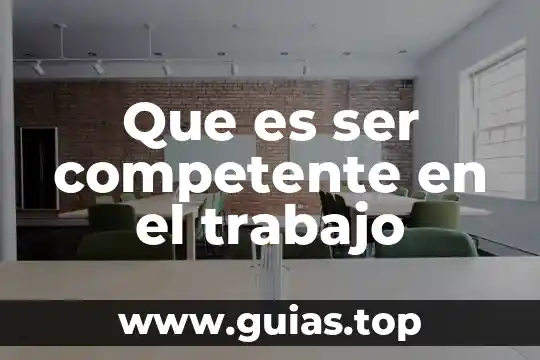 Que es ser un estudiante filosofia 6 Que es ser competente en el trabajo