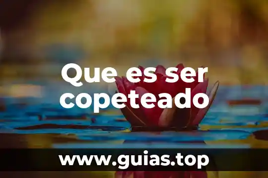 Que es en el ser 7 Que es ser copeteado