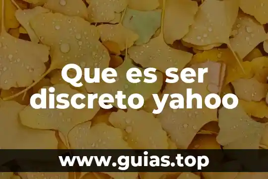 Qué es un compuesto y sus características 5 Que es ser discreto yahoo