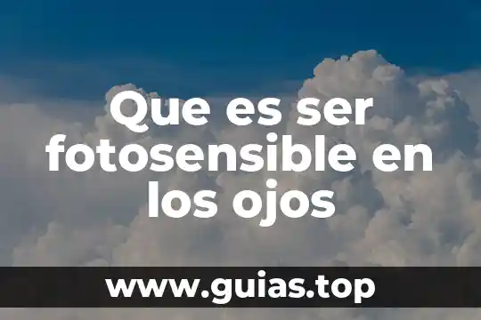 Qué es número de línea en ojos 5 Que es ser fotosensible en los ojos