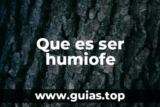 Que es ser no nato 7 Que es ser humiofe
