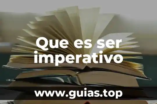 Que es el modo imperativo en español 8 Que es ser imperativo