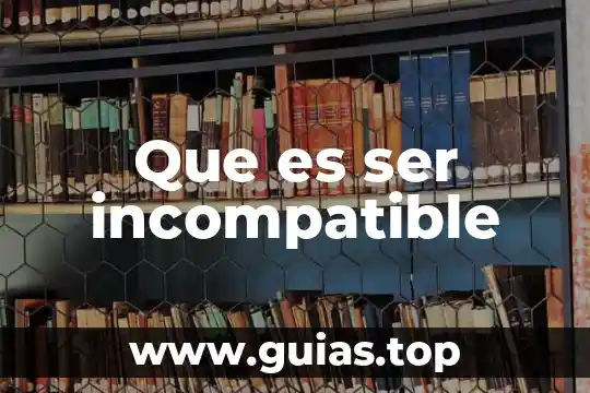 Que es ser excepcional 3 Que es ser incompatible