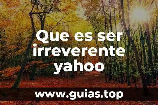 Que es ser viejo lesbiano 4 Que es ser irreverente yahoo