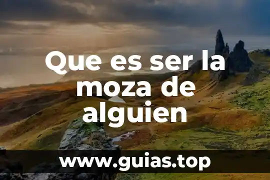 Liderazgo dejalo ser que es 4 Que es ser la moza de alguien