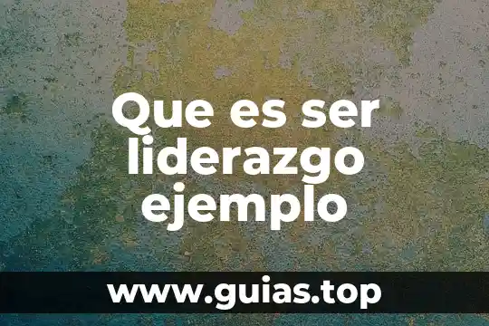 Que es ser aprendiz sena 7 Que es ser liderazgo ejemplo