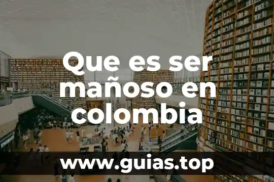 Que es para ti ser adolescente yahoo 7 Que es ser mañoso en colombia